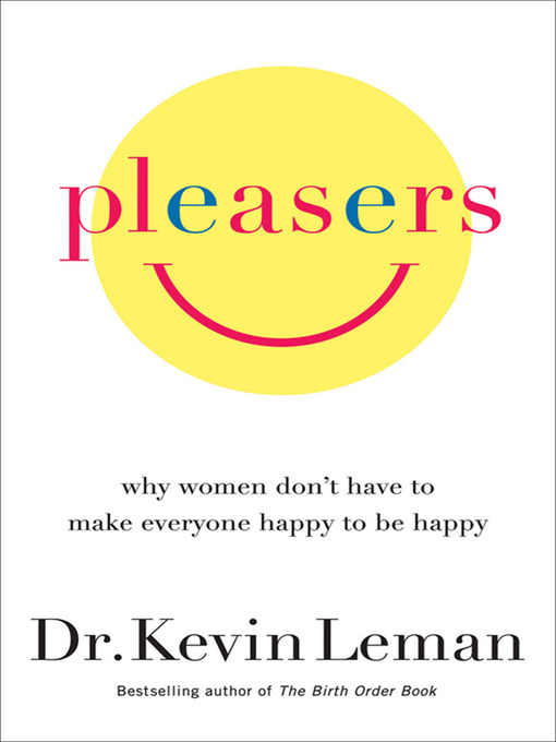 Title details for Pleasers by Dr. Kevin Leman - Available